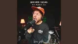 Somewhere I Belong (Midwest Emo Version)