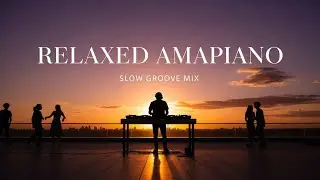 AMAPIANO Deep Groove Mix | Warm Beats & Smooth Club Vibes