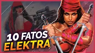 10 FATOS SOBRE ELEKTRA