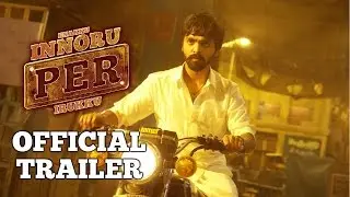 Enakku Innoru Peru Irukku Official Trailer | G.V. Prakash Kumar, Ananthi | Sam Anton | Updates