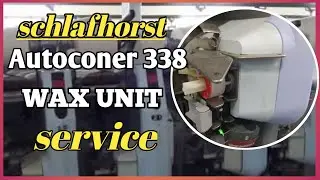 Autoconer 338 Wax Unit Service// schlafhorst Autoconer