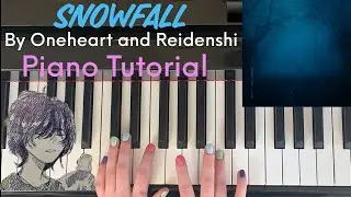 Snowfall by &Oslash;neheart x reidenshi - Easy Piano Tutorial