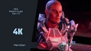 Mass Effect Andromeda 4K Walkthrough |Meridian Mission - Part 73