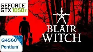 Blair Witch Benchmark - Bad Optimization | G4560 & 1050ti - Low | Medium | High