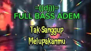 DJ = FULL BASS ADEM = #edmmixdjsong #djpalingenaksedunia  #music #dj #edm 