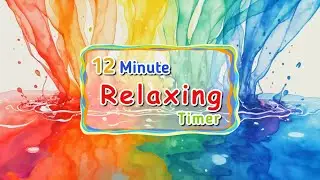 12 Minute Countdown Timer Music (Relaxing, Classroom)