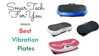 Best Vibration Plates | Best Fitness Machines | Choose Best Vibration Plates
