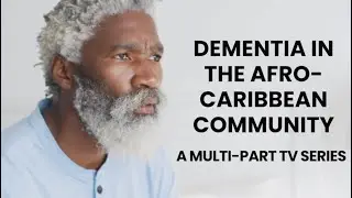 Dementia In The Afro Caribbean Community Pt#1
