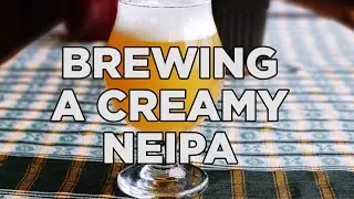 Brewing a Creamy New England IPA