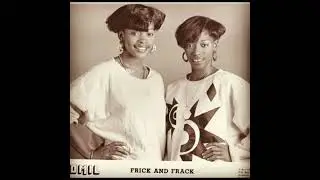 frick and frack - go southside ( 1987 )