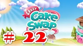 Crazy Cake Swap Level 22 - Walkthrough ( No Booster )