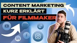 Content Marketing einfach erkl&auml;rt - F&uuml;r Filmmaker