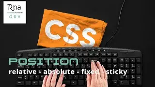 CSS - Position : static, relative, absolute, sticky, fixed