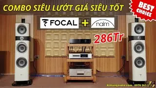 COMBO SIÊU LƯỚT GIÁ SIÊU TỐT | FOCAL SOPRA NO2 + NAIM UNITI NOVA | ÂM NHẠC BÙNG NỔ KHÓ TIN