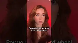 POV ты третье колесо в дружбе трио #pelirroja #дружба #трио #ifykyk #шорты