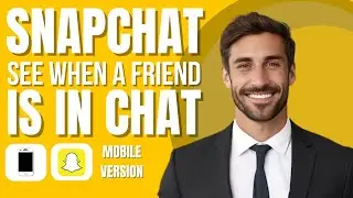 How To See When A Friend Is In Chat On Snapchat (new method)