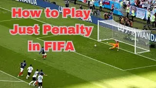 How To Play Only Penalty Shootout in Fifa