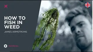 ***Carp Fishing TV***  How To Fish Effectively In Weed - James Armstrong