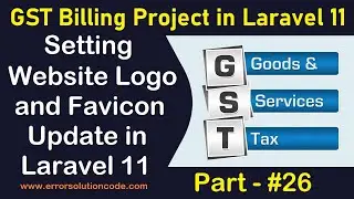 #26 Setting Website Logo and Favicon Update in Laravel 11 | GST Billing Project in Laravel 11