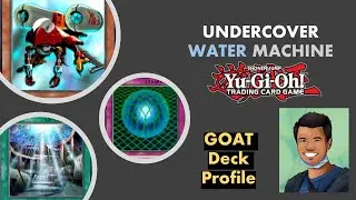 UNDERCOVER WATER MACHINE - Yu-Gi-Oh! Goat Deck Profile