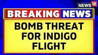 An Indigo Flight From Delhi To Varanasi Encountered Bomb Threat | Morning News | English News