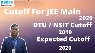Cutoff For JEE Mains 2020 | DTU / NSIT Cutoff 2019 | Expected Cutoff 2020