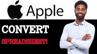 Как преобразовать электронную таблицу Apple Numbers в Excel (2025)