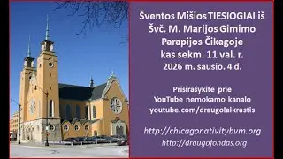 04-Jan-2026  Šv. Mišios pas (Holy Mass at) Nativity BVM lietuviškai (in Lithuanian)