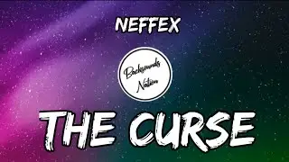 Neffex - The Curse [Lyrics]