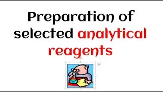 preparation of selected analytical reagents