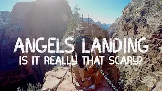 Zion Adventures: Angels Landing - Is it really that scary!