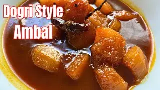 Katta Meetha Ambal Ki Recipe | Authentic Dogra Cuisine | Pumpkin Ambal recipe