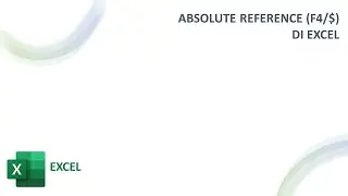 Absolute Reference (F4/$) untuk Mengunci Cell | Excel Indonesia
