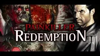 Painkiller: Redemption Full game playthrough/walkthrough
