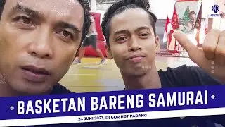 Basketan di GOR HBT Bareng SAMURAI -  24.06.23