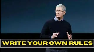 Write Your Own Rules - Tim Cook