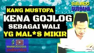 GUS BAHA GOJLOG KANG MUSTOFA UNTUK YG KESEKIAN..