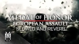 Medal of Honor: European Assault - One man can make a Difference (Slowed and Reverb)
