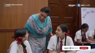Amber Girls School Season 1 Full Episode 1 ft. Celesti Bairagey, Kajol Chugh | Amazon MX Player