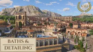The First Roman Baths | Ep. 08 | Aesthetic Detailing Series | Anno 117: Pax Romana | PS5