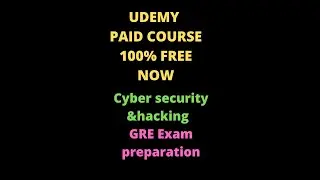 Udemy online Free course - Cyber-security-and-Hacking and GRE Exam preparation