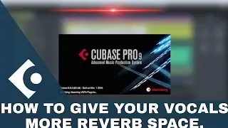 HOW TO GIVE YOUR VOCALS MORE REVERB SPACE. #cubase #mixing #mastering #vocals