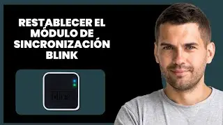 C&oacute;mo reiniciar el Blink Sync Module