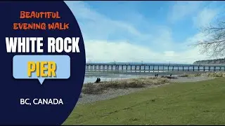 [4K] White Rock Pier | British Columbia | Canada