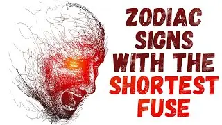 The Zodiac Signs with the Shortest Fuse