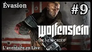 Wolfenstein The New Order #9 | &Eacute;vasion