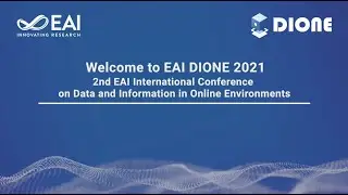 EAI DIONE 2021, Day 1 | 2nd EAI International Conference on Data & Information in Online Environment