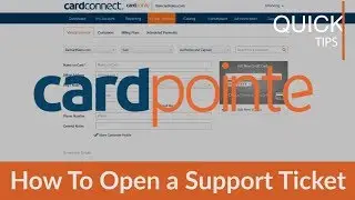 CardPointe Support Ticket - How To Open a Support Ticket From Your CardPointe Account