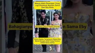 Zahra Bahagia Dekat Eby Rizta #feedshorts #shortsviral #shortvideo #lesti #zahrada7 #da7
