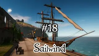 Sailwind №18 / К Горе Миражей и обратно! / Прохождение игры в 2025 году